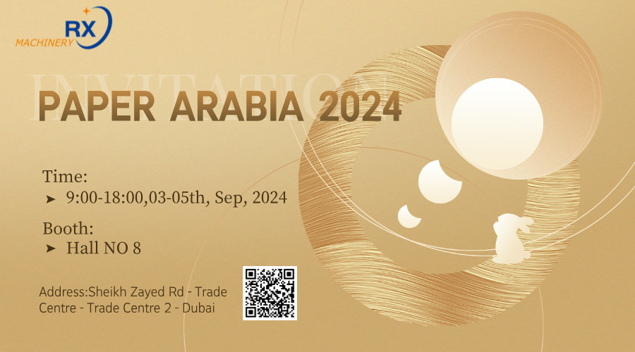 ستشارك شركة Quanzhou Ruoxin Machinery Co.,Ltd في معرض Paper Arabia 2024